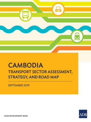 cover image of Cambodia Transport Sector Assessment, Strategy, and Road Map